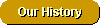 Our History